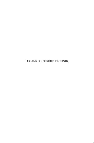 Lucans Poetische Technik Studien zum Historischen Epos