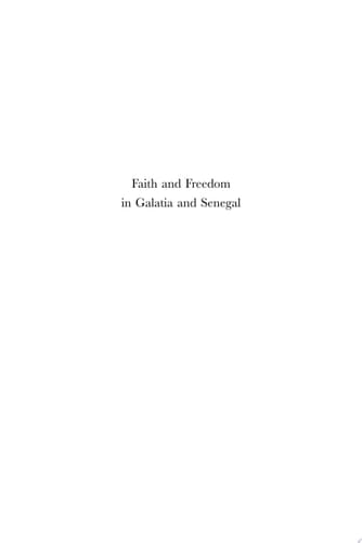Faith and Freedom in Galatia and Senegal The Apostle Paul, Colonists and Sending Gods