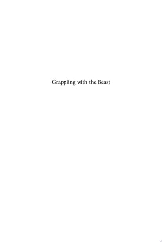 Grappling with the Beast Indigenous Southern African Responses to Colonialism, 1840-1930