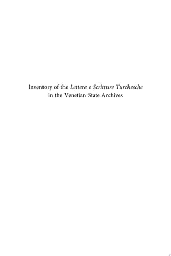 Inventory of the Lettere e Scritture Turchesche in the Venetian State Archives