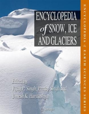 Encyclopedia Of Snow Ice And Glaciers
