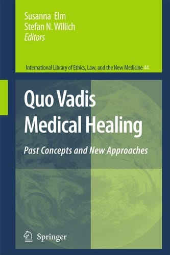 Quo Vadis Medical Healing Past Concepts and New Approaches