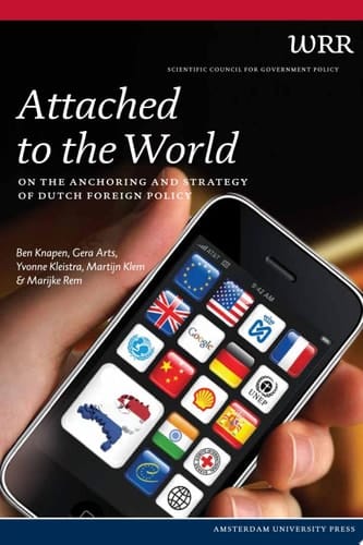 Attached to the World On the Anchoring and Strategy of Dutch Foreign Policy
