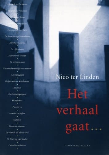 Het verhaal gaat--: De verhalen van Lucas en Johannes