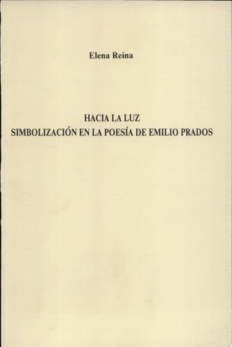 Hacia la luz simbolización en la poesía de Emilio Prados