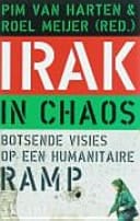 Irak in chaos botsende visies op een humanitaire ramp
