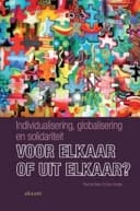 Voor elkaar of uit elkaar? individualisering, globalisering en solidariteit