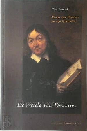 De wereld van Descartes essays over Descartes en zijn tijdgenoten