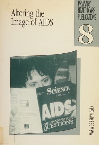 Altering the Image of AIDS (Primary Health Care Publications, Vol 8)