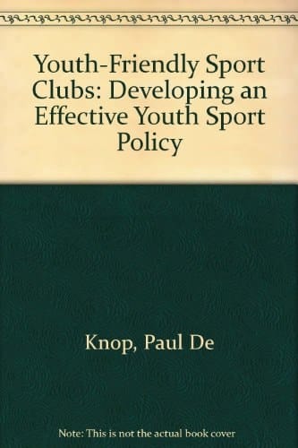 Youth-friendly Sport Clubs Developing an Effective Youth Sport Policy