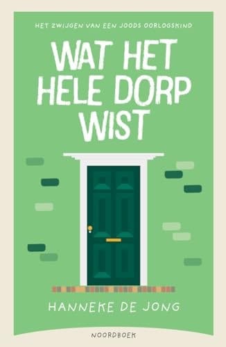 Wat het hele dorp wist het zwijgen van een Joods oorlogskind