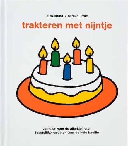 Trakteren met Nijntje verhalen voor de allerkleinsten, feestelijke recepten voor de hele familie