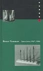 Bruce Naumann Interviews 1967-1988