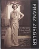 Franz Ziegler virtuoos fotograaf (1893-1939)