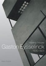 Gaston Eysselinck 1930-1931 : Woning/House, Gent/Ghent