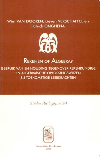 Rekenen of algebra? gebruik van en houding tegenover rekenkundige en algebraïsche oplossingswijzen bij toekomstige leerkrachten