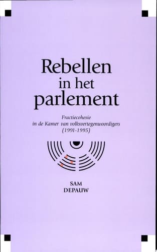 Rebellen in het parlement fractiecohesie in de Kamer van volksvertegenwoordigers (1991-1995)