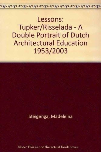 Dubbleportret Van Het Nederlands Architectuuronderwijs 1953-2003