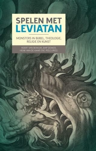 Spelen met Leviatan monsters in Bijbel, theologie, religie en kunst