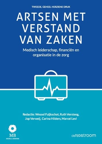 Artsen met verstand van zaken medisch leiderschap, financiën en organisatie in de zorg