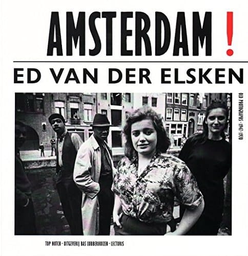 Amsterdam! Old Photographs, 1947 - 1970