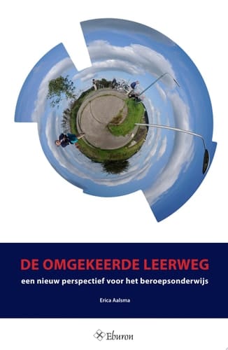 De omgekeerde leerweg een nieuw perspectief voor het beroepsonderwijs