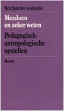 Meedoen en zeker weten pedagogisch-anthropologische opstellen