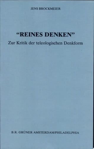 "Reines Denken" zur Kritik der teleologischen Denkform