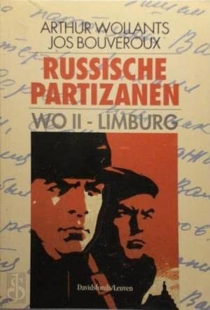 Russische partizanen in Limburg tijdens de Tweede Wereldoorlog
