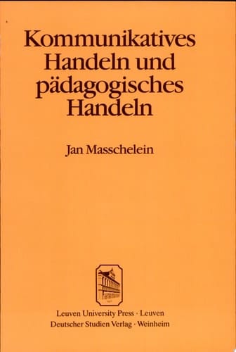 Kommunikatives Handeln und pädagogisches Handeln die Bedeutung der Habermasschen kommunikationstheoretischen Wende für die Pädagogik