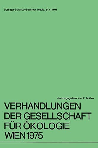 Verhandlungen der Gesellschaft für Ökologie Wien 1975 5. Jahresversammlung vom 22. bis 24. September 1975 in Wien