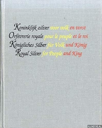 Koninklijk zilver voor volk en vorst
