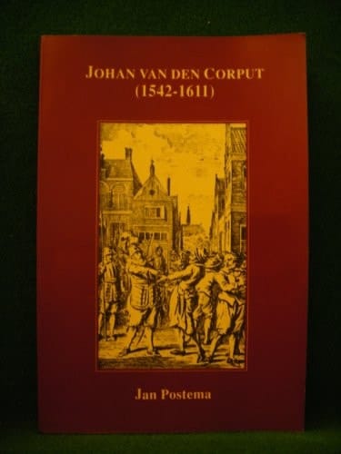 Johan van den Corput 1542-1611 kaartmaker, vestingbouwer, krijgsman