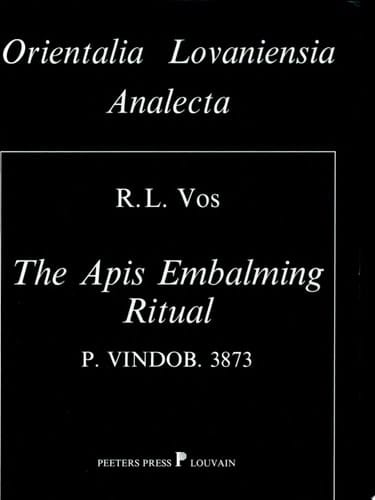 The Apis Embalming Ritual P. Vindob. 3873