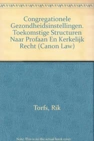 Congregationele gezondheidsinstellingen toekomstige structuren naar profaan en kerkelijk recht