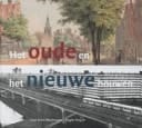 Het oude en het nieuwe bouwen Amsterdam, de markt en de woningbouw