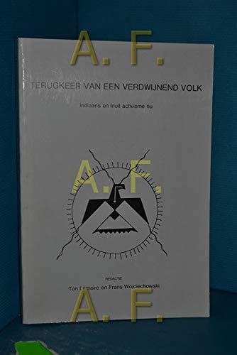 Terugkeer van een verdwijnend volk Indiaans en Inuit activisme nu