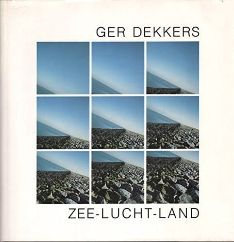 Ger Dekkers: Zee - Lucht - Land