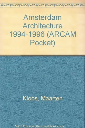 Amsterdam Architecture, 1994-96