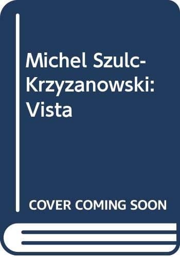 Michel Szulc-Krzyzanowski Vista