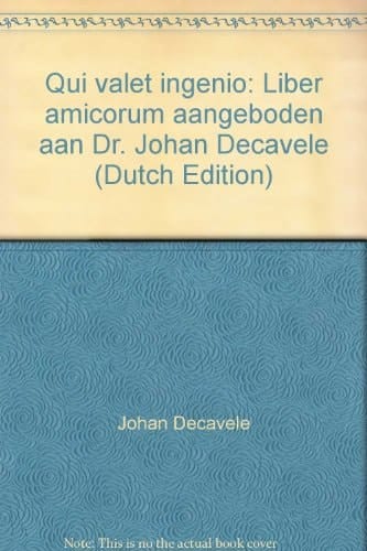 Qui valet ingenio liber amicorum aangeboden aan Dr. Johan Decavele ter gelegenheid van zijn 25-jarig ambtsjubileum als stadsarchivaris van Gent
