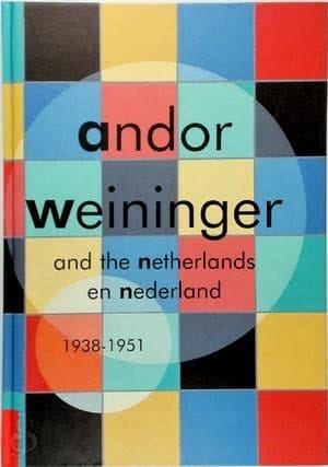 Andor Weininger and the Netherlands 1938-1951