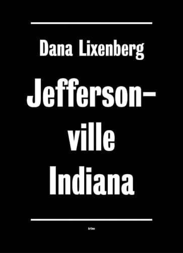 Dana Lixenberg Homeless in Jeffersonville, Indiana : Portraits and Landscapes Between 1997 and 2004