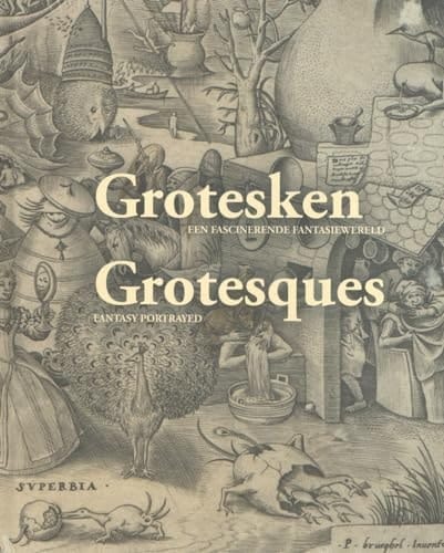 Grotesken een fascinerende fantasiewereld