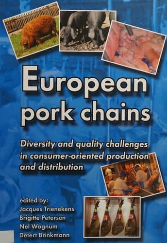 European Pork Chains: Diversity and Quality Challenges in Consumer-Oriented Production and Distribution