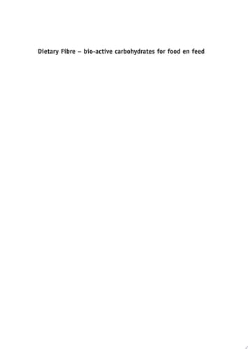 Dietary fibre Bio-active carbohydrates for food and feed
