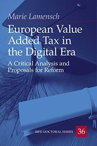 European Value Added Tax in the Digital Era A Critical Analysis and Proposals for Reform