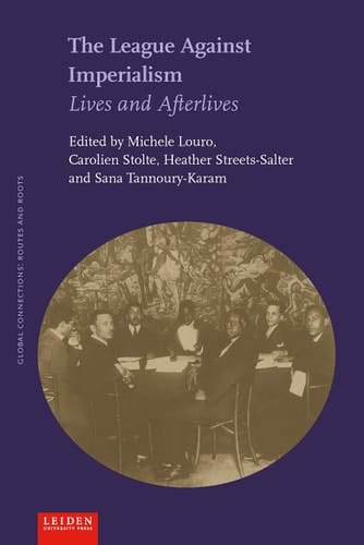 The League Against Imperialism Lives and Afterlives