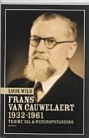 Frans van Cauwelaert, 1932-1961 triomf, val en wederopstanding