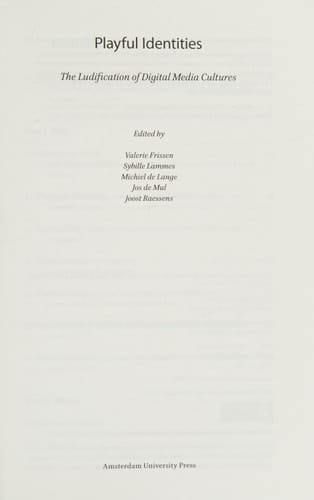 Playful Identities The Ludification of Digital Media Cultures